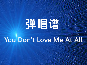 沈以诚《You Don't Love Me At All》吉他谱G调吉他弹唱谱